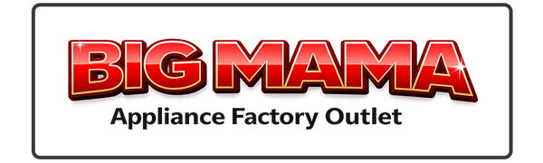 Big Mama Appliance Factory Outlet Big Mama Appliance Factory Outlet